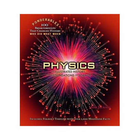 Pre-Owned Physics: An Illustrated History of the Foundations of Science (Hardcover) 1627950141 9781627950145