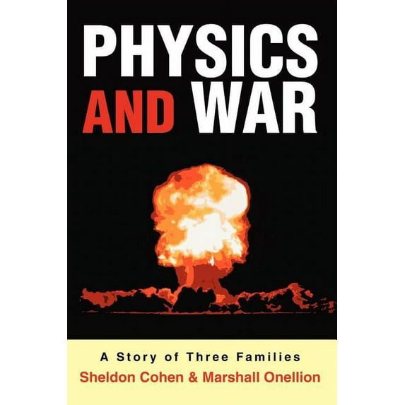Physics And War : A Story of Three Families
