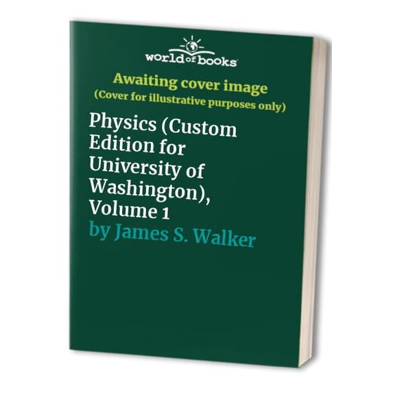 Pre-Owned Physics (Custom Edition for University of Washington), Volume 1 Paperback