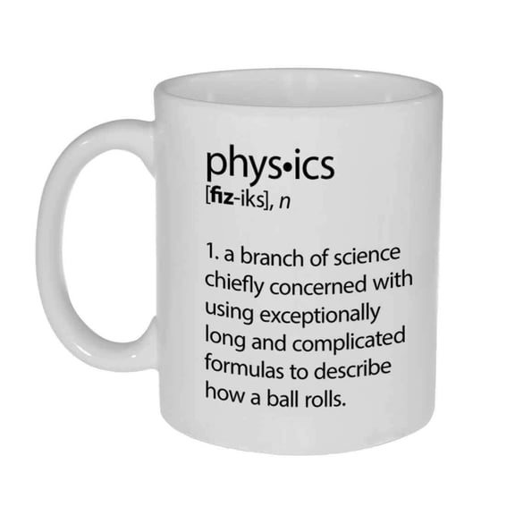 Physics Definition Funny Coffee or Tea Mug