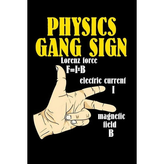 Physics Gang Sign Lorentz Force F=IxB Electric Current I Magnetic Field B: 120 Pages I 6x9 I Graph Paper 4x4 I Funny Teacher, School & College Gifts (Paperback)