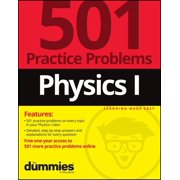 Physics I 501 Practice Problems for Dummies + Free Online Practice, Paperback