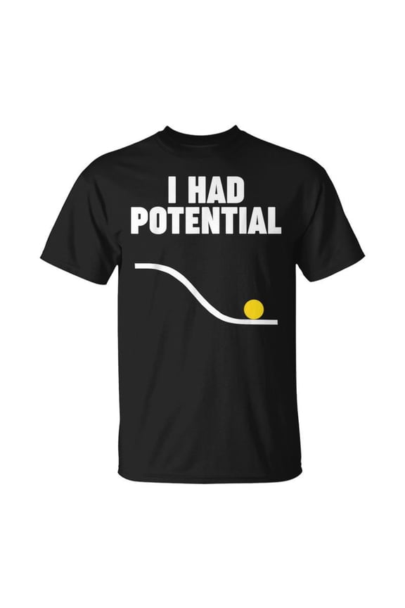 Physics I Had Potential TShirt