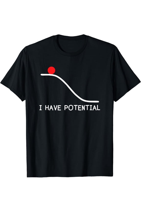 Physics I Have Potential Energy Funny T-Shirt Black Small