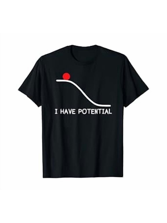 Physics I Have Potential Energy Funny T-Shirt
