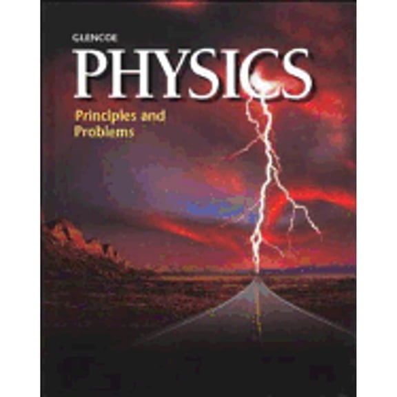 Pre-Owned Physics Principles and Problems (Hardcover) by McGraw-Hill/Glencoe (Creator)