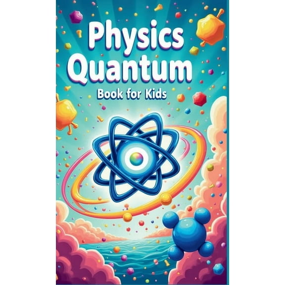 Physics Quantum Book for Kids, (Hardcover)