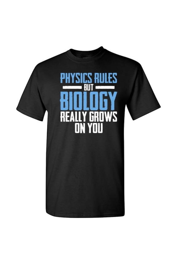 Physics Rules But Biology Really Grows On You Christmas Apparel Adult Humor Novelty Sarcastic Premium Tshirt Xmas Holiday Anniversary Gift Hilarious Funny Graphic Tees