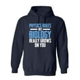 thumbnail image 1 of Physics Rules But Biology Really Grows On You Sarcastic Novelty Gift Idea Adult Humor Funny Men's Hoodies, 1 of 3