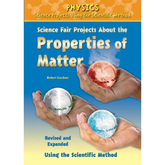 Pre-Owned Science Fair Projects about the Properties of Matter, Using the Scientific Method (Library Binding) 0766034178 9780766034174