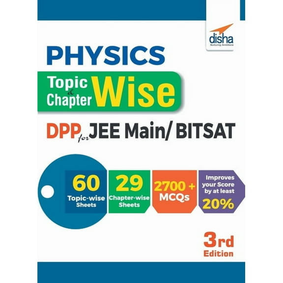 Physics Topic-wise & Chapter-wise Daily Practice Problem (DPP) Sheets for JEE Main/ BITSAT - 3rd Edition, (Paperback)