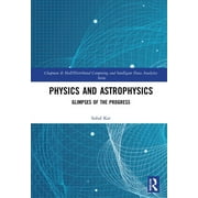 Physics and Astrophysics Glimpses of the Progress, Hardcover
