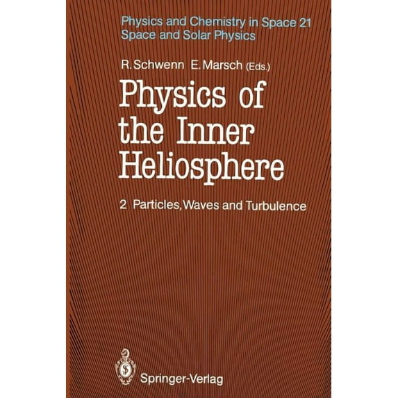 Physics and Chemistry in Space Physics of the Inner Heliosphere II: Particles, Waves and Turbulence, Book 21, (Paperback)