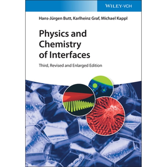 Pre-Owned Physics and Chemistry of Interfaces (Paperback) by Hans-Jrgen Butt, Karlheinz Graf, Michael Kappl