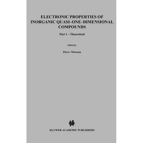 Physics and Chemistry of Materials with Electronic Properties of Inorganic Quasi-One-Dimensional Compounds: Part I -- Theoretical, Book 1, (Hardcover)