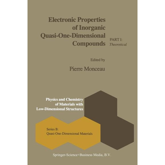 Physics and Chemistry of Materials with Electronic Properties of Inorganic Quasi-One-Dimensional Compounds: Part I -- Theoretical, Book 1, (Paperback)