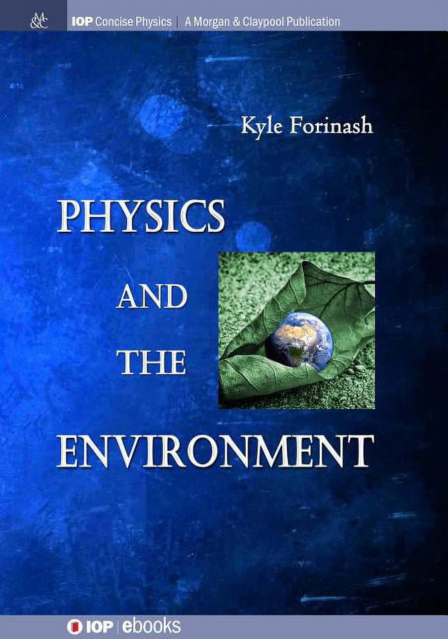 Iop Concise Physics: Physics and the Environment (Paperback) - Walmart.com