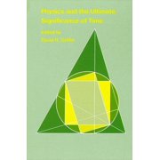 Physics and the Ultimate Significance of Time Bohm, Prigogine, and Process Philosophy, Paperback