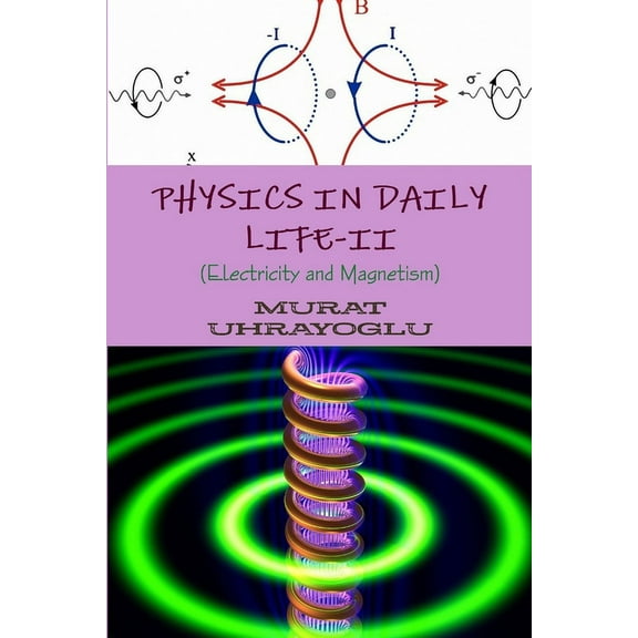 Physics in Daily Life-II (Electricity and Magnetism) (Paperback)