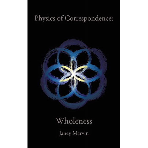 Physics of Correspondence Wholeness, (Hardcover)