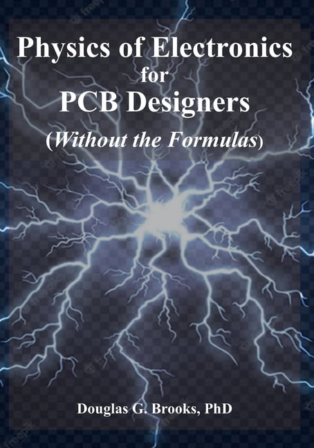 Physics of Electronics for PCB Designers: Without the Formulas ...