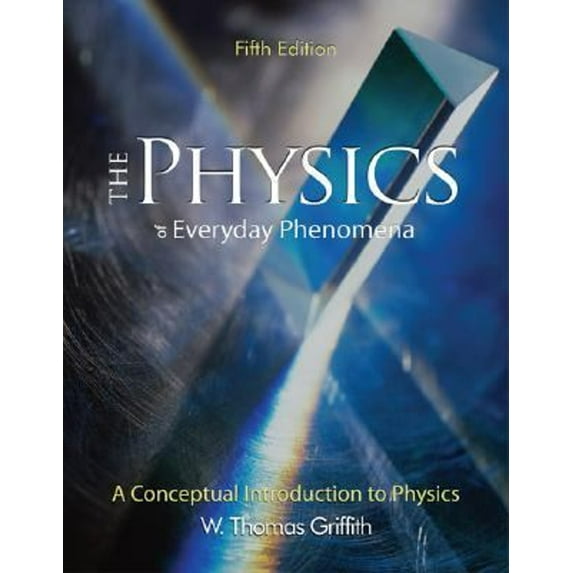 Pre-Owned The Physics of Everyday Phenomena (Hardcover) 0073253154 9780073253152