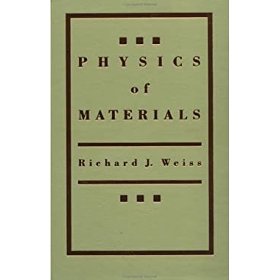 Pre-Owned Physics of Materials (Hardcover) 9780891169680