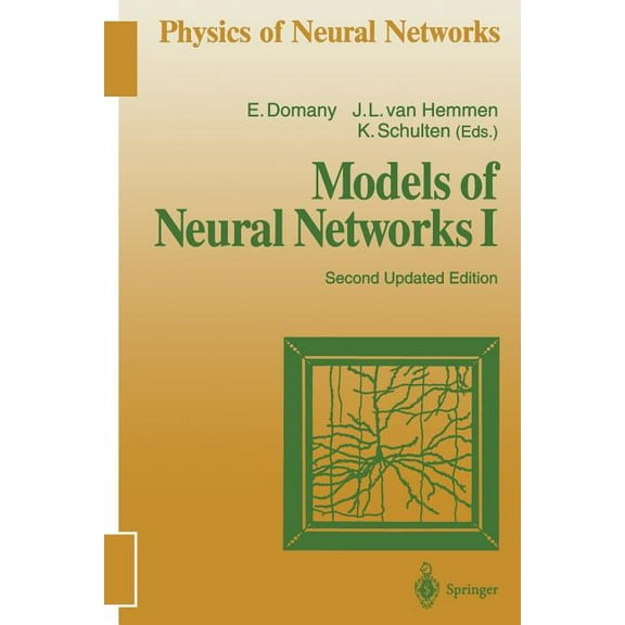 Physics of Neural Networks Models of Neural Networks I, (Paperback)