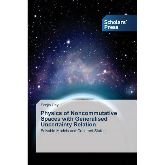 Physics of Noncommutative Spaces with Generalised Uncertainty Relation (Paperback)