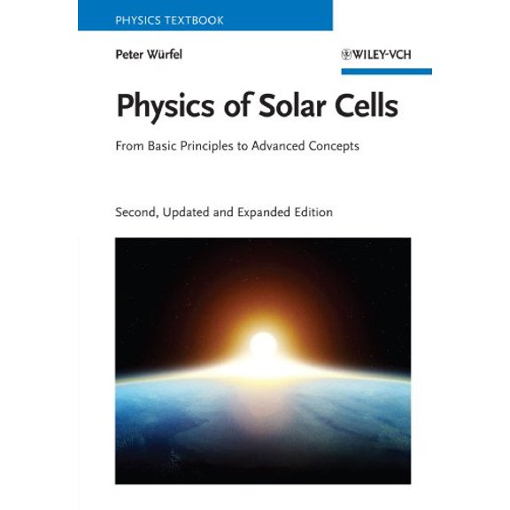 Pre-Owned Physics of Solar Cells: From Basic Principles to Advanced Concepts (Paperback) 3527408576 9783527408573