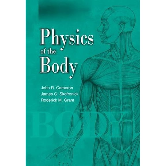 Pre-Owned Physics of the Body (Paperback) 094483891X 9780944838914