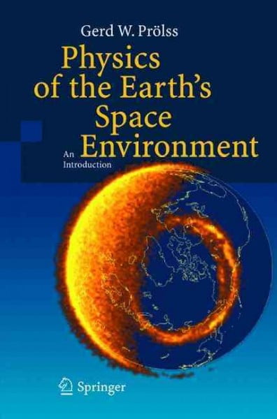 Pre-Owned Physics of the Earth's Space Environment: An Introduction ...