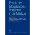 thumbnail image 1 of Physik Der Bildgebenden Verfahren in Der Medizin, (Paperback), 1 of 1