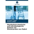 thumbnail image 1 of Physikalisch-chemische und mikrobiologische Analyse von Wasserproben aus Rajkot, (Paperback), 1 of 1