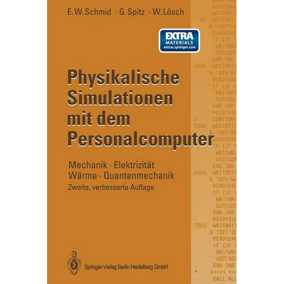 Physikalische Simulationen Mit Dem Personalcomputer: Mechanik - Elektrizität Wärme - Quantenmechanik, (Paperback)