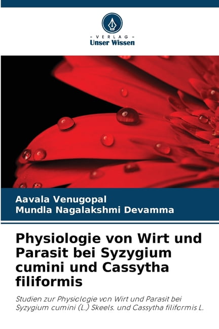 Physiologie von Wirt und Parasit bei Syzygium cumini und Cassytha filiformis, (Paperback)