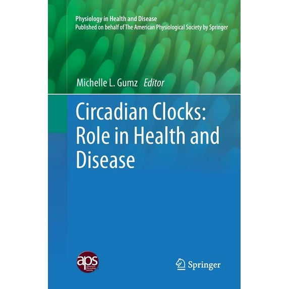 Physiology in Health and Disease Circadian Clocks: Role in Health and Disease, (Paperback)