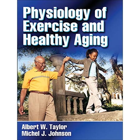 Pre-Owned Physiology of Exercise and Healthy Aging 9780736058384 0736058389 Hardcover First Edition edition