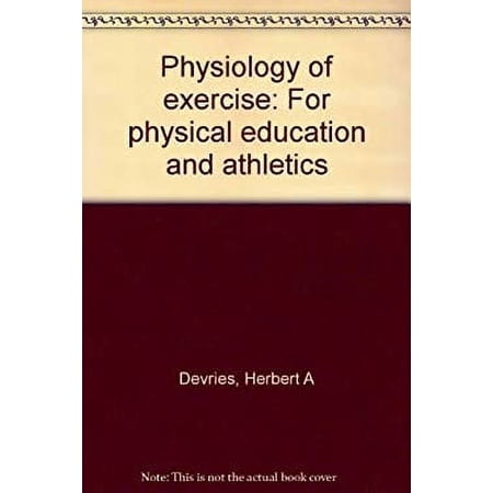 Pre-Owned Physiology of exercise: For physical education and athletics Paperback