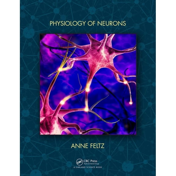 Physiology of Neurons, (Hardcover)
