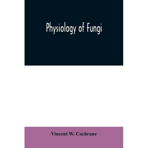 Physiology of fungi, (Paperback)