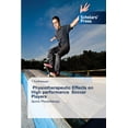 thumbnail image 1 of Physiotherapeutic Effects on High performance Soccer Players, (Paperback), 1 of 1