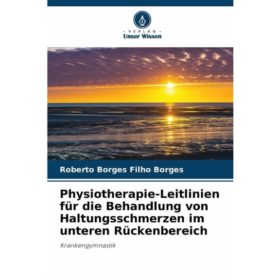 Physiotherapie-Leitlinien fr die Behandlung von Haltungsschmerzen im unteren Rckenbereich, (Paperback)