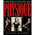 thumbnail image 1 of Pre-Owned Physique: An Intimate Portrait of the Female Fitness Athlete (Paperback) 156025145X 9781560251453, 1 of 1