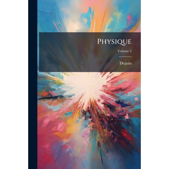 Physique; Volume 2 (Paperback)