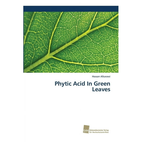 Phytic Acid In Green Leaves (Paperback)