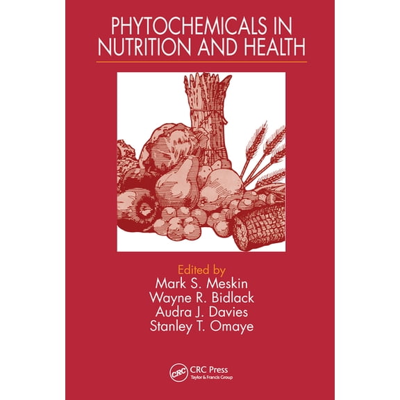 Phytochemicals in Nutrition and Health, (Paperback)