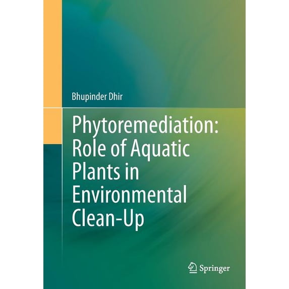 Phytoremediation: Role of Aquatic Plants in Environmental Clean-Up, (Paperback)