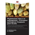 thumbnail image 1 of Phytotoxines liées à la pathogenèse: Principaux pathogènes fongiques post-récolte, (Paperback), 1 of 1