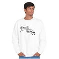 thumbnail image 1 of Pi Be Rational Get Real Math Geek Sweatshirt for Men or Women Brisco Brands X, 1 of 6